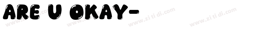 are u okay字体转换